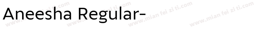 Aneesha Regular字体转换